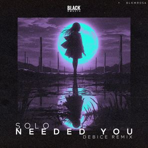Debice, SoLo – Needed You