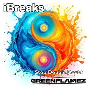 GreenFlamez – Stop Double Doubt