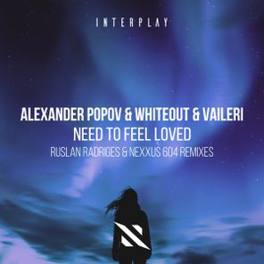Ruslan Radriges, Whiteout – Need To Feel Loved (Remixes)