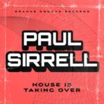Paul Sirrell – House Is Taking Over