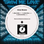 Omar Bicane – Show Me Love