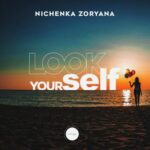 Nichenka Zoryana – Look Yourself
