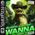 Wallmaster, Evil Crew – Wanna