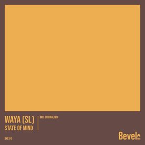WAYA (SL) – State of Mind