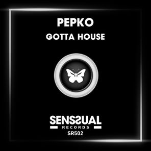PEPKO – Gotta House