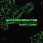 Cristian Glitch – Nocturn Reaktor
