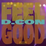 D.CON – Feel Good