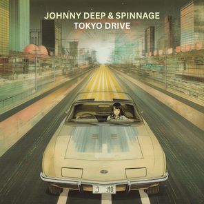 Johnny Deep, Spinnage – Tokyo Drive