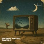 Mason Young – Favela