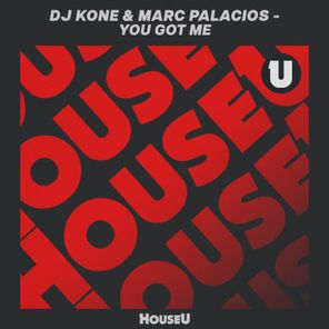 DJ Kone & Marc Palacios – You Got Me (Extended Mix)