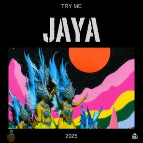 JAYA – Try Me