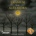 Alexandra, Uranium – Virtual reality (Bcn Version)