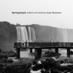 Springintgut – Where We Need No Map