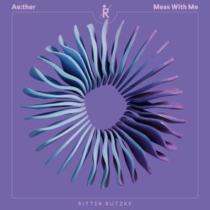 Eze Ramirez, Ae:ther – Mess With Me