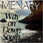 Menary – Way on Down South