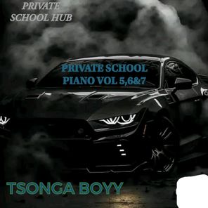 TSONGA BOYY, PRIVATE SCHOOL HUB – Private School Piano, Vol. 5, 6 & 7