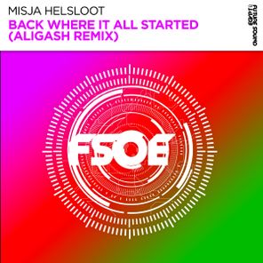 Misja Helsloot, ALIGASH – Back Where It All Started (Aligash Remix)