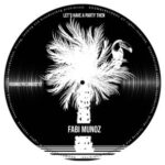 Fabi Munoz – Let’s Have a Party Then