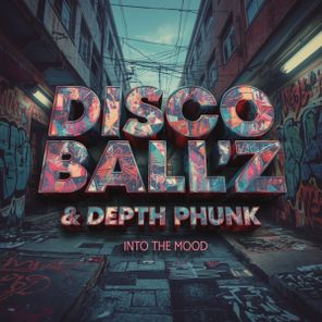 Disco Ball’z, Depth Phunk – Into The Mood