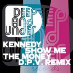 Kennedy, D.P.V. – Show Me The Money (D.P.V. Remix)