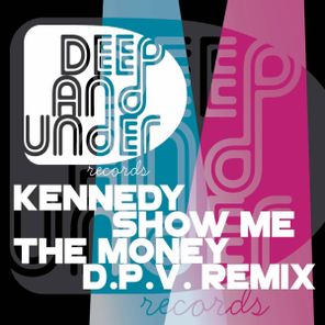 Kennedy, D.P.V. – Show Me The Money (D.P.V. Remix)