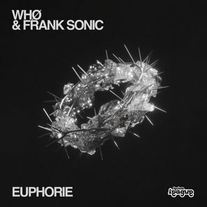 Frank Sonic, WHØ – Euphorie