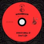 Disco Ball’z – Soul Life