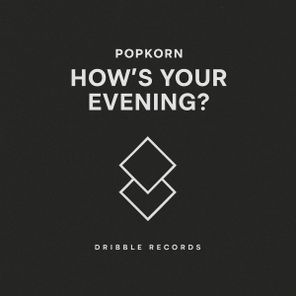 Popkorn – How’s Your Evening?