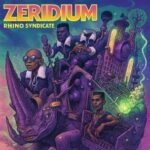 Zeridium – Rhino Syndicate