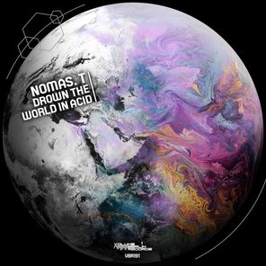 NOMAS.T – Drown the World in Acid