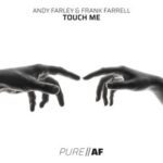 Frank Farrell, Andy Farley – Touch Me
