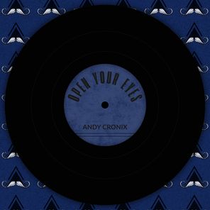 Andy Cronix - Open Your Eyes 1 Andy Cronix – Open Your Eyes