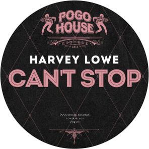 Harvey Lowe – Can’t Stop