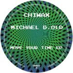 Michael D. Old – Move Your Time EP