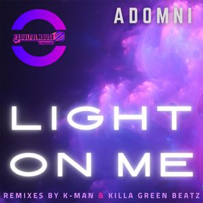 Adomni, Killa Green Beatz – Light On Me