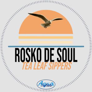 Rosko de Soul – Tea Leaf Sippers