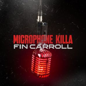 Fin Carroll – Microphone Killa