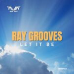 Ray Grooves – Let It Be