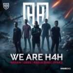Regain, Udex – We Are H4H