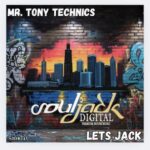 Mr. Tony Technics – Lets Jack