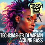 Techcrasher, DJ Vartan – Jacking Bass