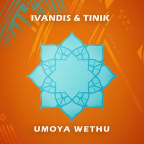 Ivandis & Tinik – Umoya Wethu
