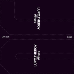 LUPO.THEBOY – Afters