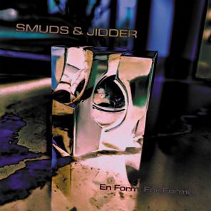 Jidder, Smuds – En Form For Formel
