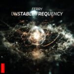 Ferry – Unstable Frequency