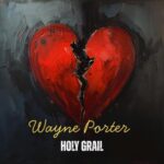 Wayne Porter – Holy Grail