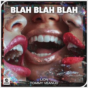 Lion, Tommy Veanud – Blah Blah Blah
