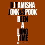 Jonk & Spook, Dj Tamisha – Been A Long Time