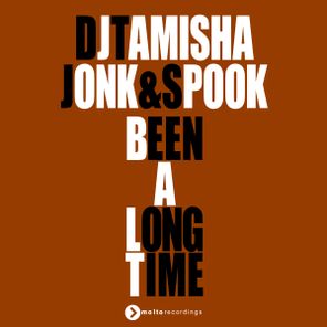 Jonk & Spook, Dj Tamisha – Been A Long Time