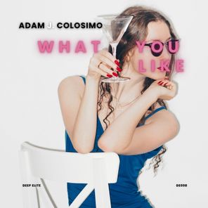 Adam J. Colosimo – What You Like
